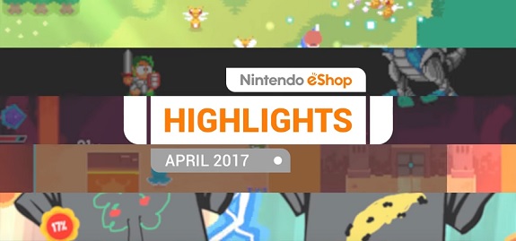 Nintendo eShop Highlights April 2017