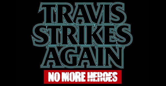 Travis Strikes Again: No More Heroes