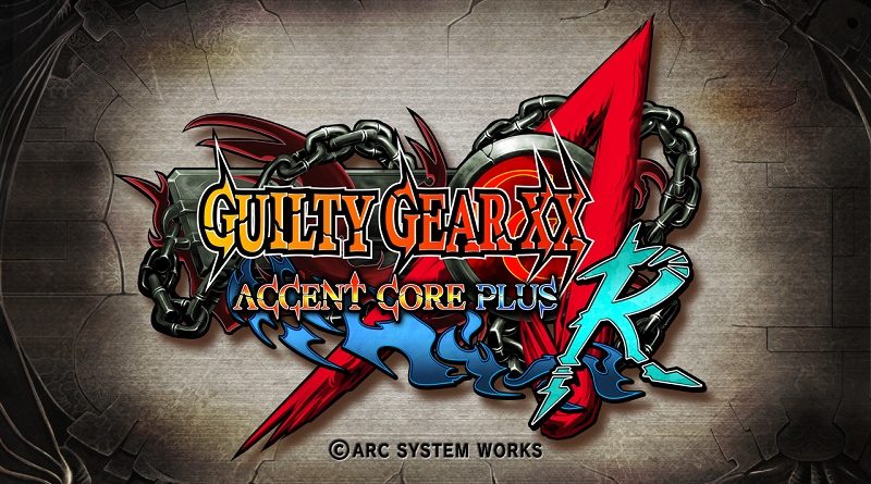 GUILTY GEAR XX ΛCORE PLUS R