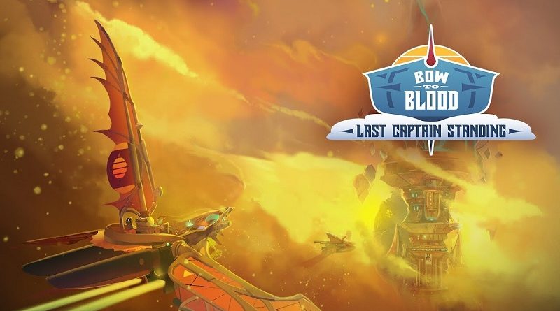 Bow to Blood: Last Captain Standing