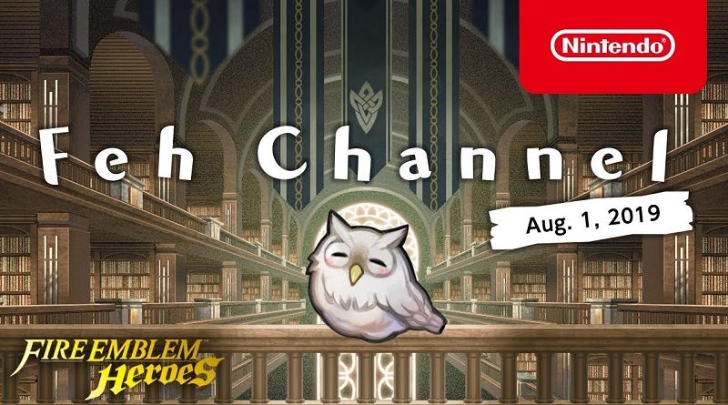 Fire Emblem Heroes Feh Channel August 1st 2019