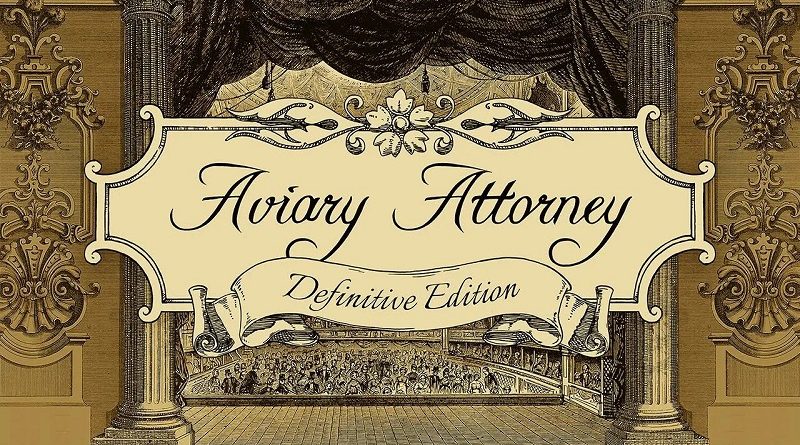 Aviary Attorney Definitive Edition