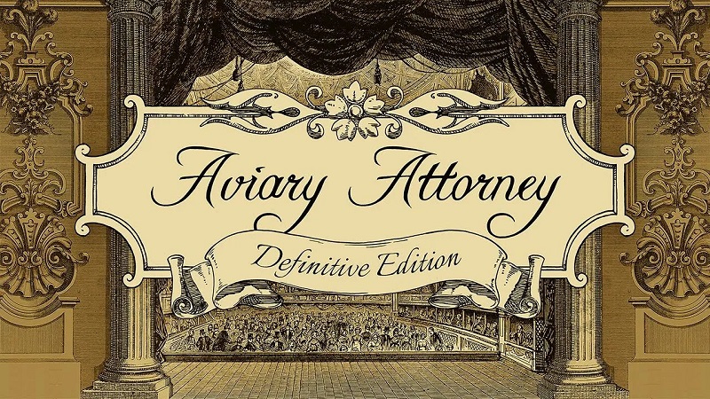 Aviary Attorney Definitive Edition