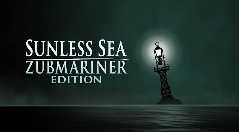 Sunless Sea: Zubmariner Edition