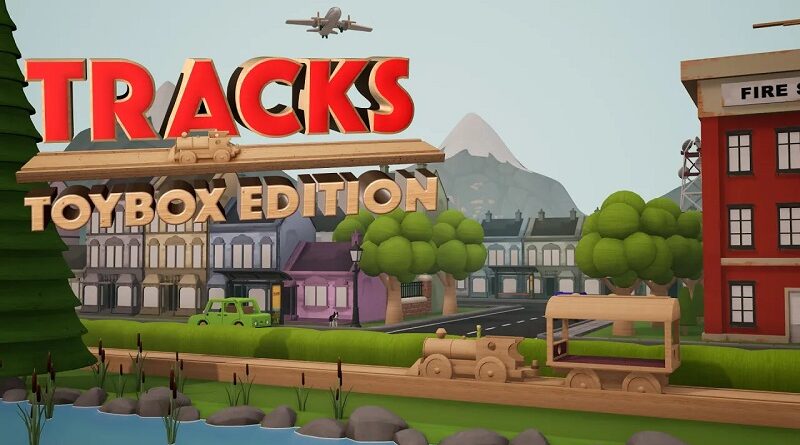 Tracks - Toybox Edition