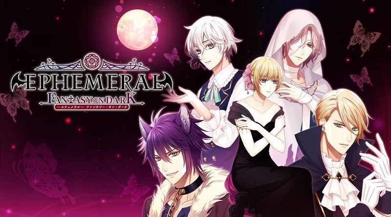 Ephemeral -Fantasy of Dark-