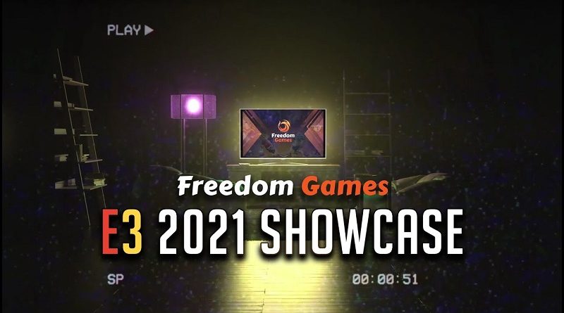 Freedom Games E3 2021 Showcase