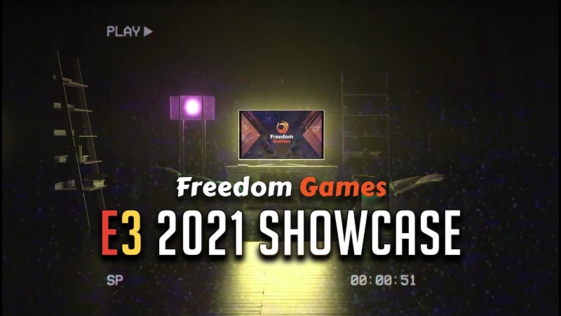 Freedom Games E3 2021 Showcase