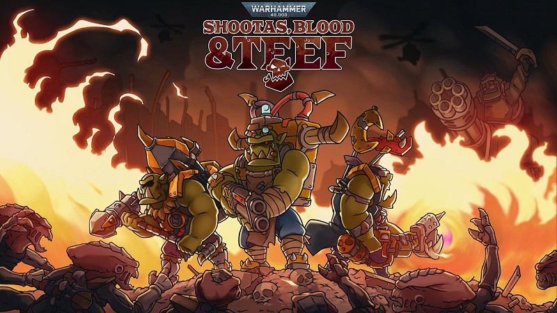 Warhammer 40,000: Shootas, Blood & Teef