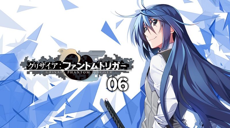 Grisaia: Phantom Trigger 06