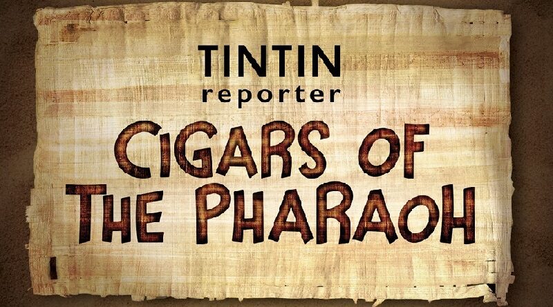 Tintin Reporter Cigars of the Pharaoh