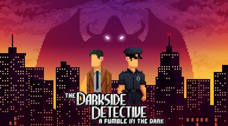 The Darkside Detective: A Fumble in the Dark