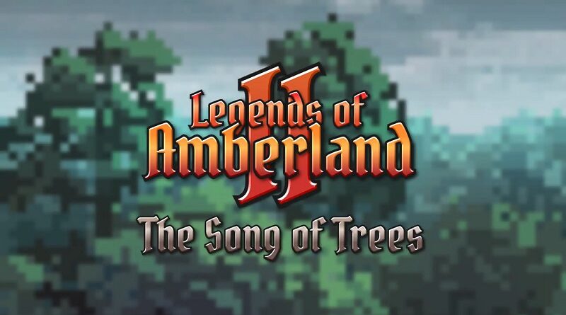 Legends of Amberland II: The Song of Trees