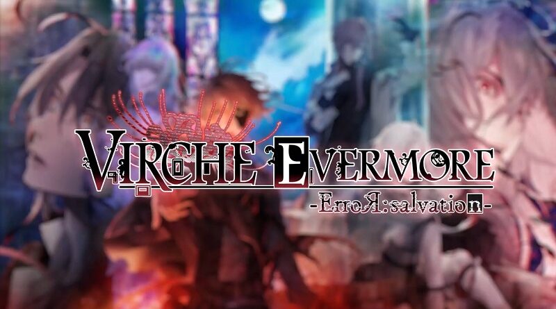 Virche Evermore -ErroR: Salvation-