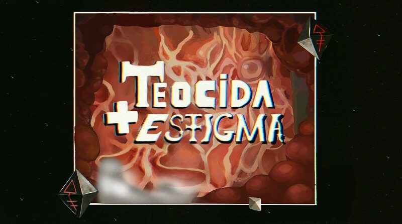 Teocida + Estigma