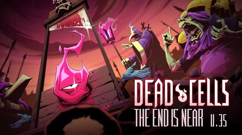 Dead Cells The End Is Near