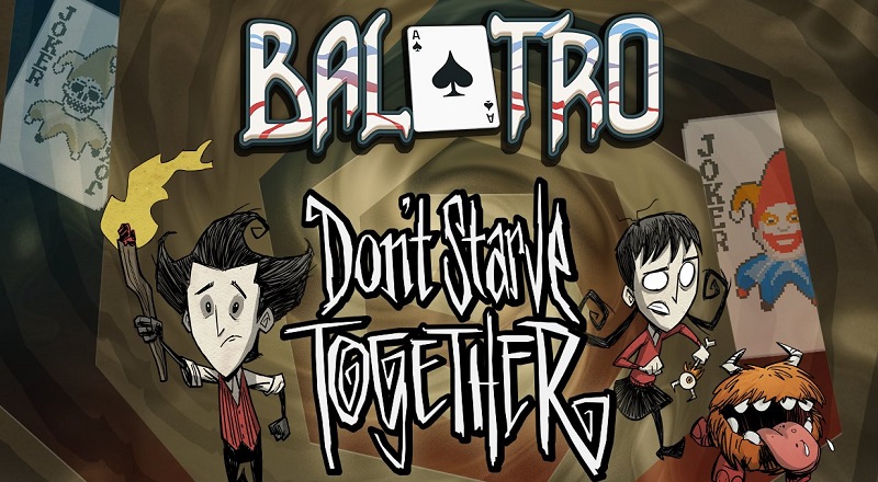 Don't Starve Together x Balatro
