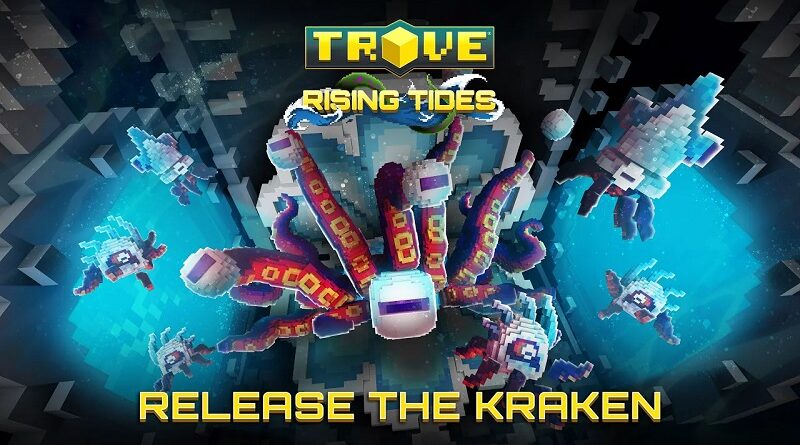 Trove Rising Tides Release the Kraken