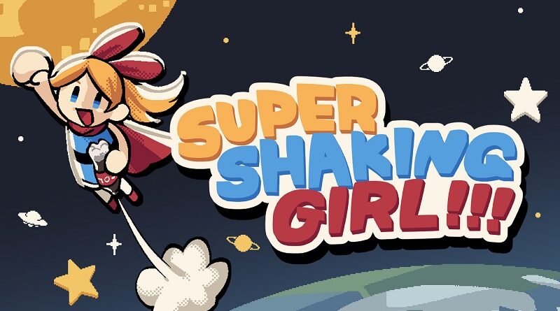 SUPER SHAKING GIRL!!!