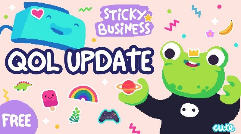 Sticky Business QoL