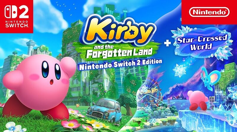 Kirby and the Forgotten Land – Nintendo Switch 2 Edition + Star-Crossed World