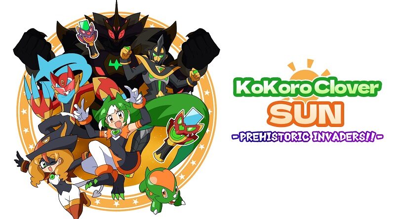 Kokoro Clover SUN - Prehistoric Invaders!