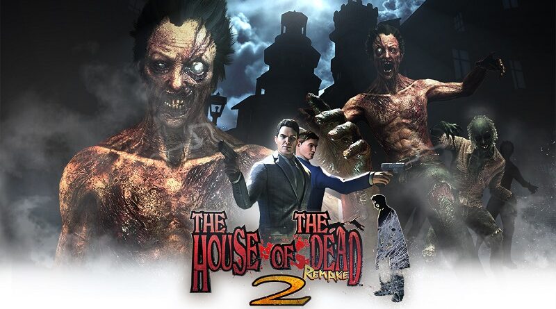 THE HOUSE OF THE DEAD 2: Remake