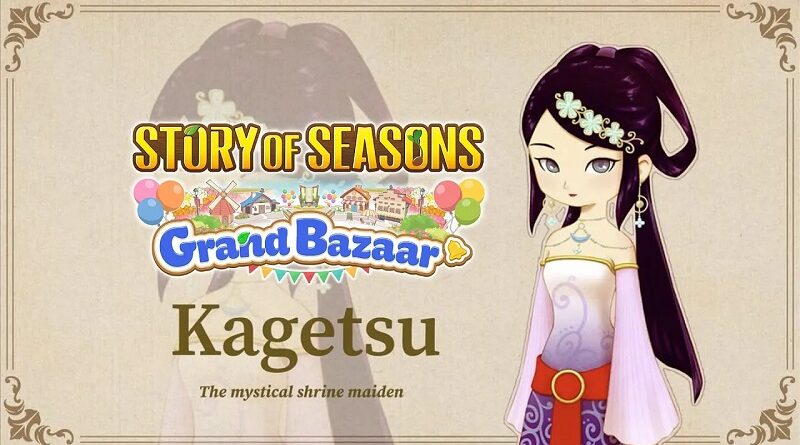 STORY OF SEASONS: Grand Bazaar Kagetsu