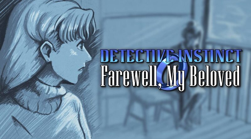 Detective Instinct: Farewell, My Beloved