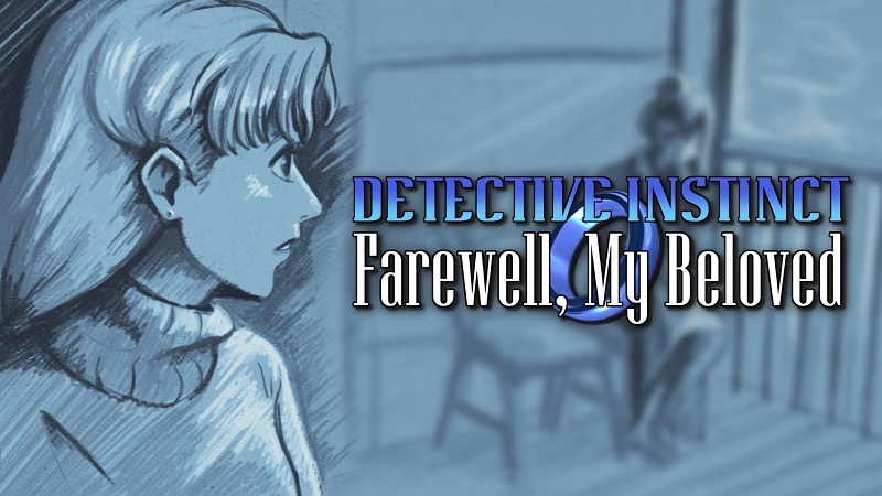 Detective Instinct: Farewell, My Beloved