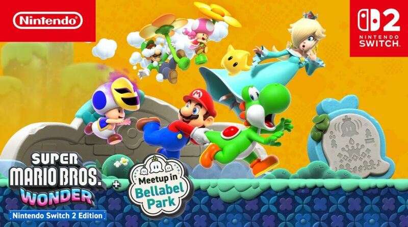Super Mario Bros. Wonder – Nintendo Switch 2 Edition + Meetup in Bellabel Park