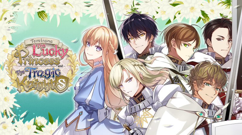 Temirana: The Lucky Princess and the Tragic Knights
