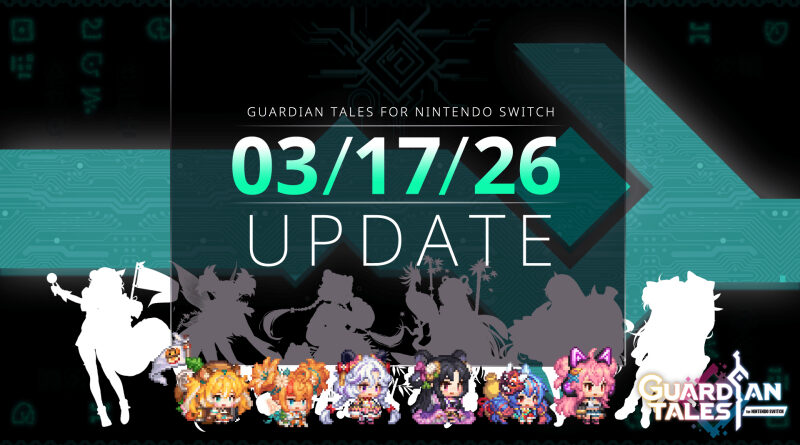 Guardian Tales March 17th