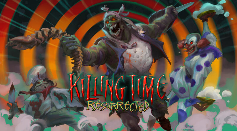 Killing Time: Resurrected